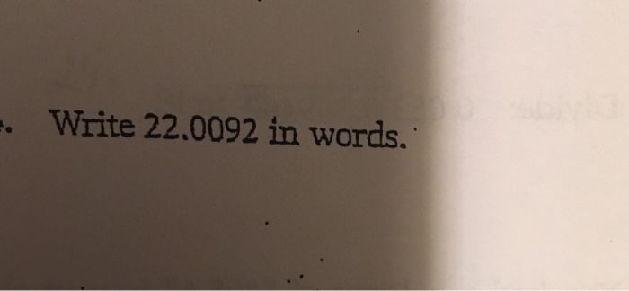 Solved Write 22.0092 in words. | Chegg.com