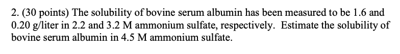 Solved 2 30 Points The Solubility Of Bovine Serum Albumin 4548