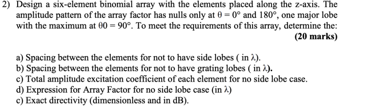 Solved 2) Design a six-element binomial array with the | Chegg.com