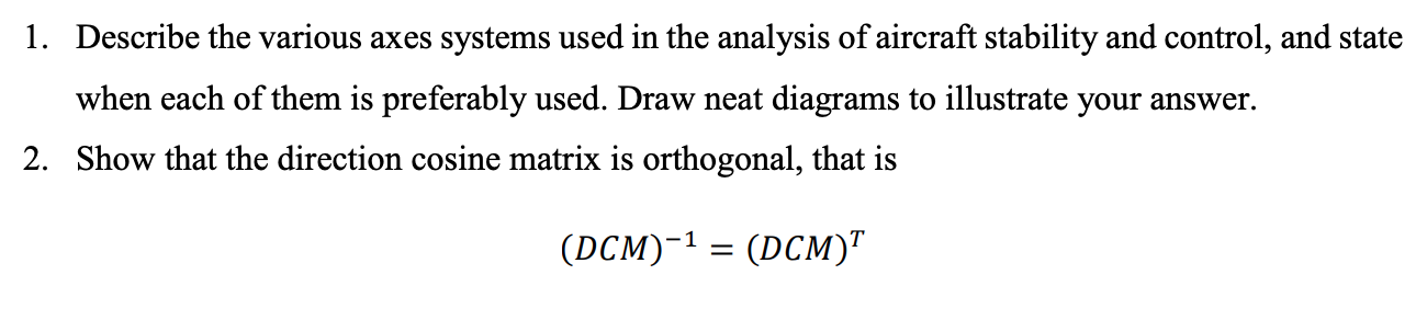 Solved 1. Describe the various axes systems used in the | Chegg.com