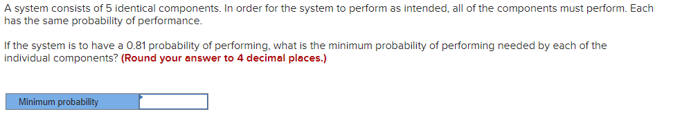 Solved A system consists of 5 identical components. In order | Chegg.com