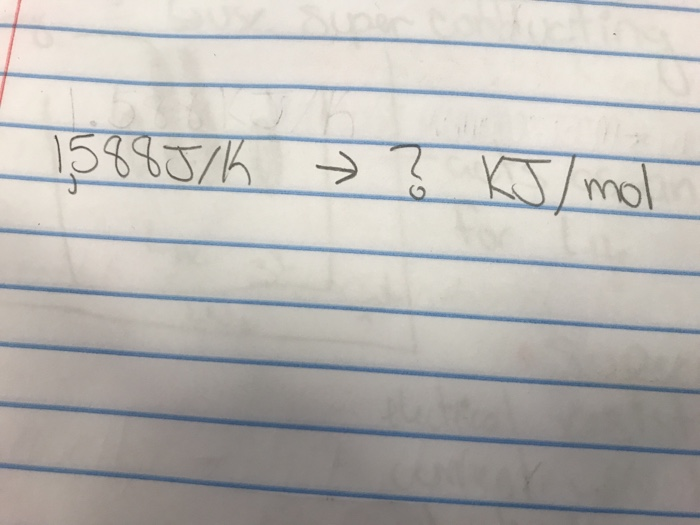 Solved Convert J/K to KJ/mol