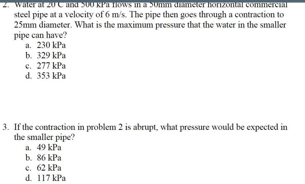 Solved 2. water at 20 C and 300 kPa flows in a Umm diameter | Chegg.com