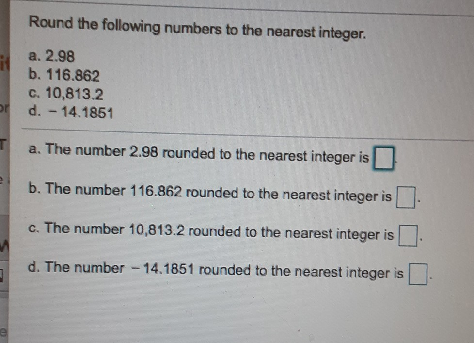 Solved Round the following numbers to the nearest integer. | Chegg.com ...