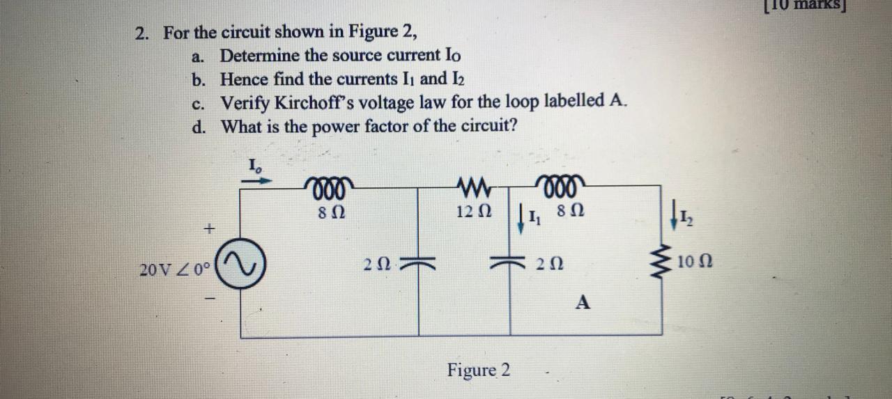 Solved [10 marks] 2. For the circuit shown in Figure 2, a. | Chegg.com