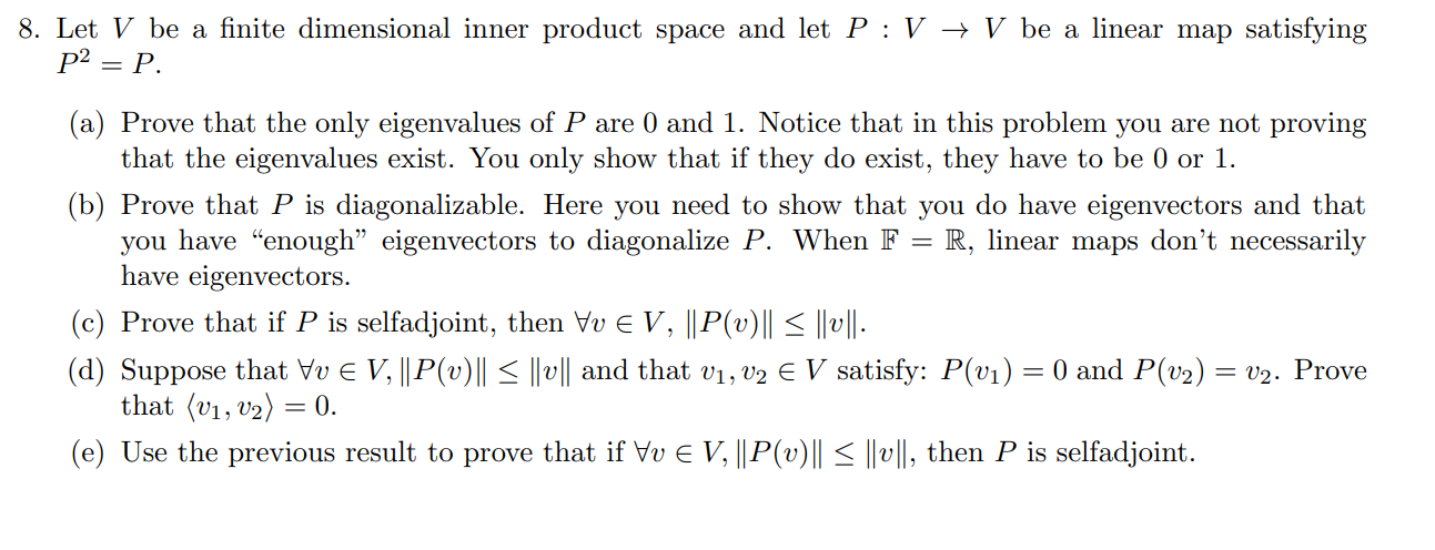 Solved 8. Let V be a finite dimensional inner product space | Chegg.com