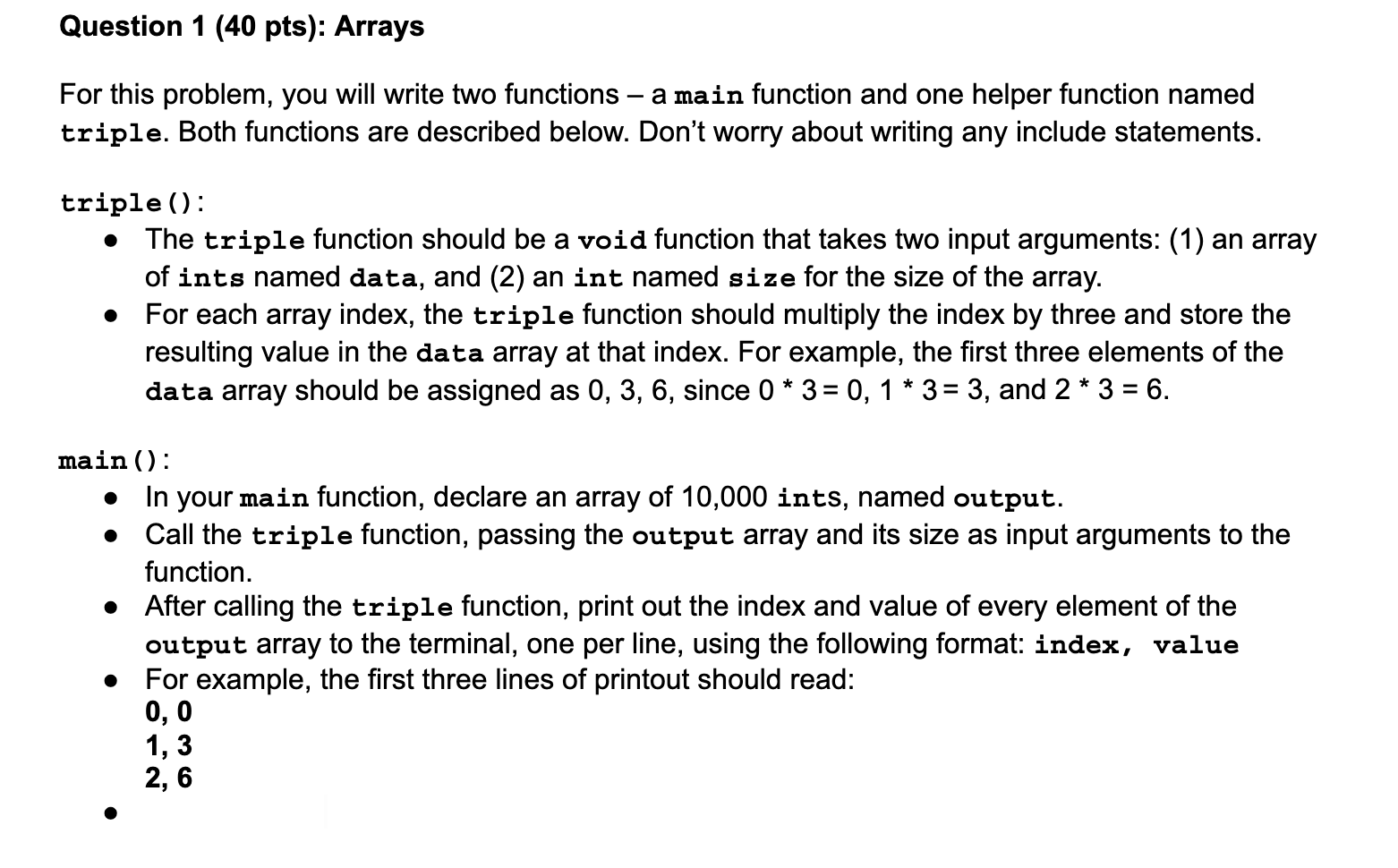 Solved Question 1 (40 pts): Arrays For this problem, you | Chegg.com