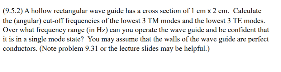 Solved (9.5.2) A hollow rectangular wave guide has a cross | Chegg.com