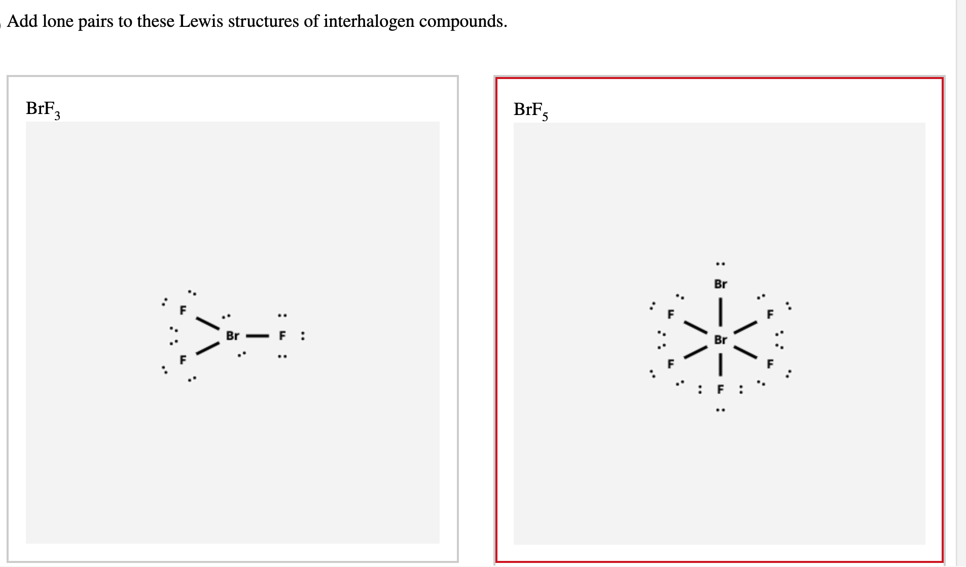 Solved Add lone pairs to these Lewis structures of