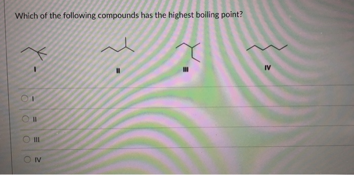 solved-which-of-the-following-compounds-has-the-highest-chegg