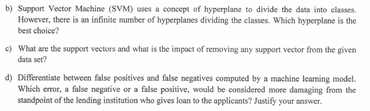 Solved b) Support Vector Machine (SVM) uses a concept of | Chegg.com
