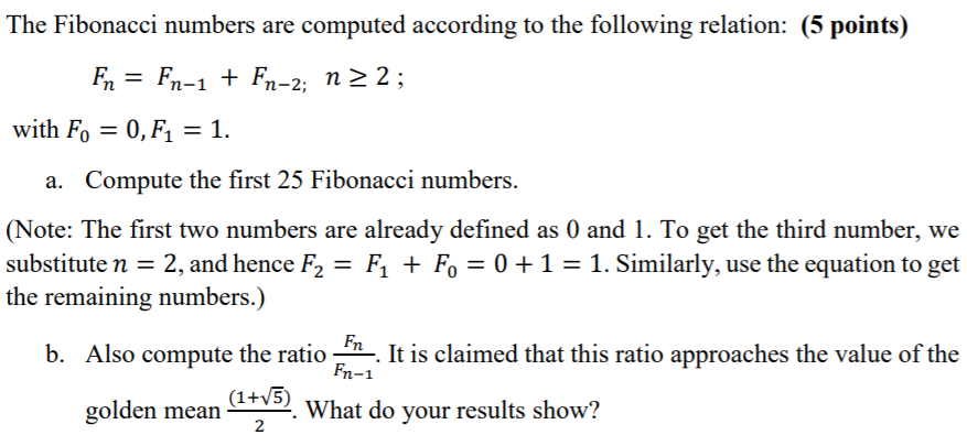 Solved The Fibonacci numbers are computed according to the | Chegg.com
