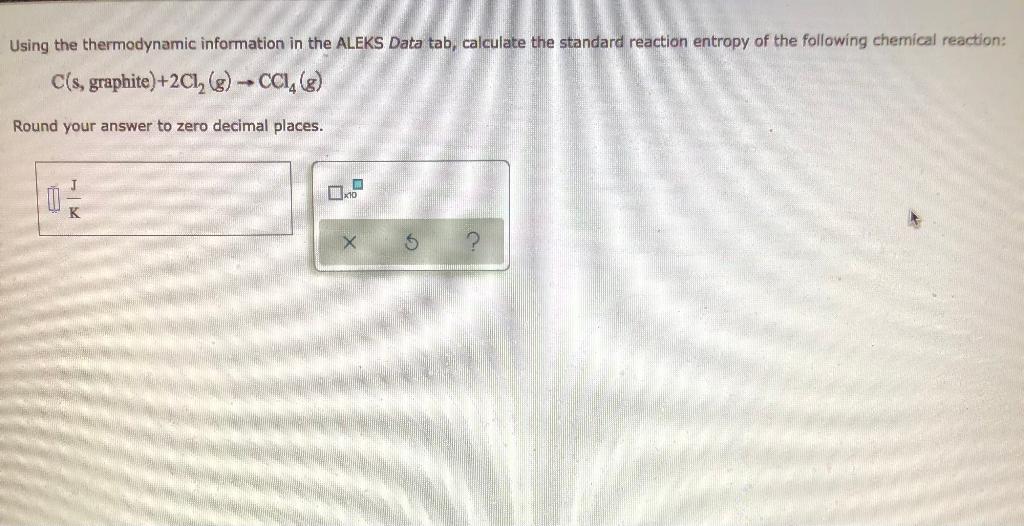Solved Using the thermodynamic information in the ALEKS Data