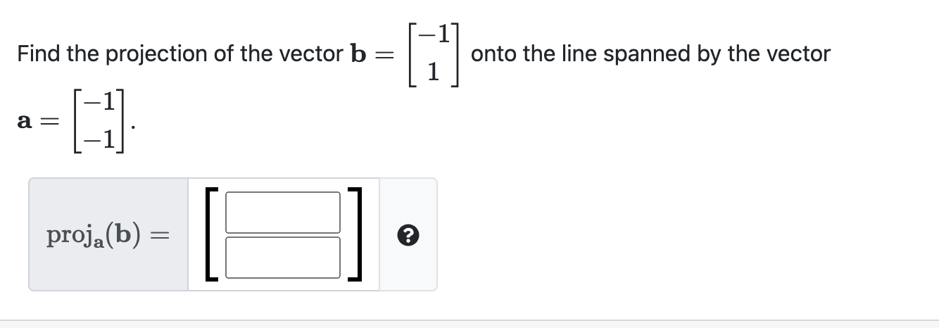 Solved Find The Projection Of The Vector B= [1] Onto The | Chegg.com