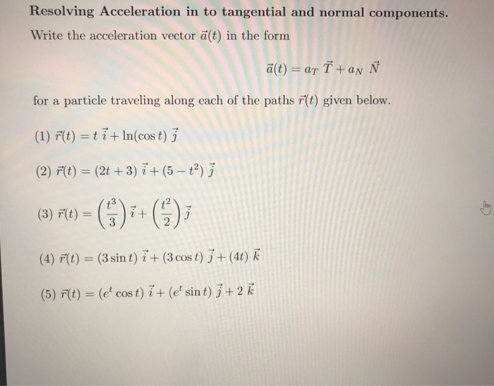 Solved write the acceleration vector a(t) in the form for a | Chegg.com