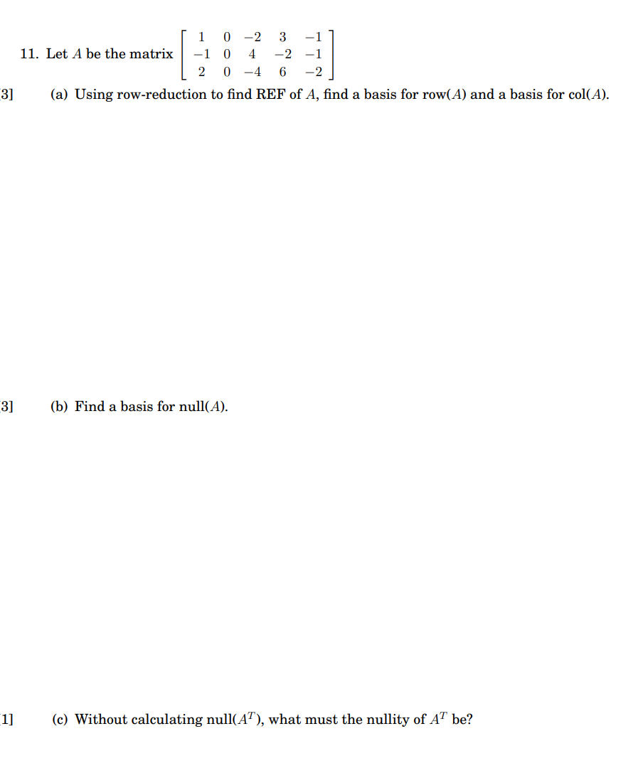 Solved 1 -1 11. Let A Be The Matrix 0-2 0 4 0 -4 3 -1 -2 -1 | Chegg.com