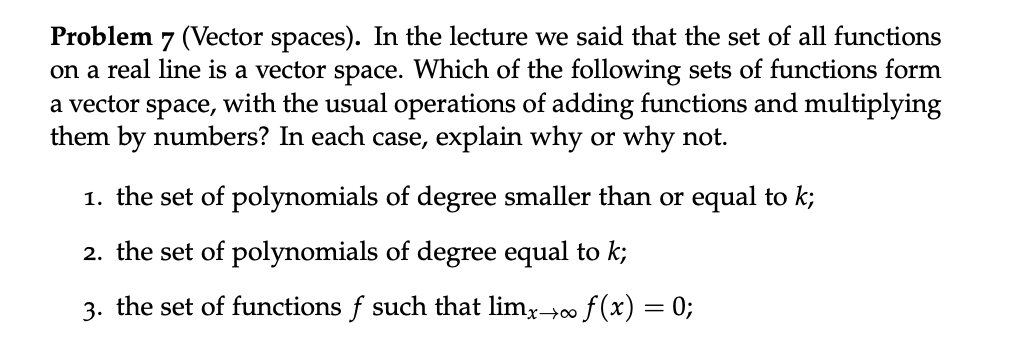 Solved Problem 7 (Vector spaces). In the lecture we said | Chegg.com