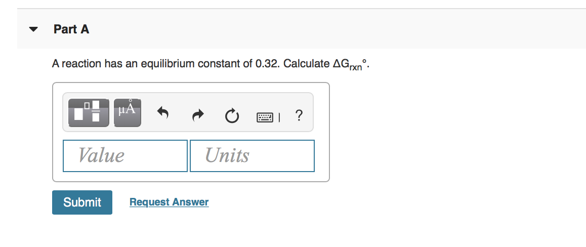Solved Part A A reaction has an equilibrium constant of | Chegg.com