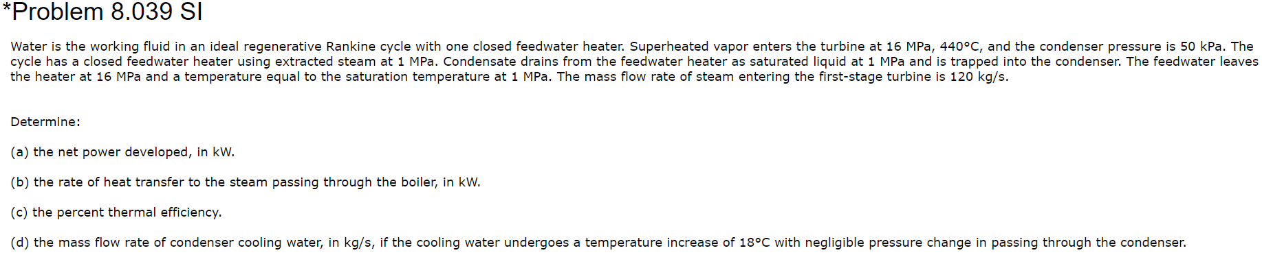 Solved *Problem 8.039 SI Water is the working fluid in an | Chegg.com