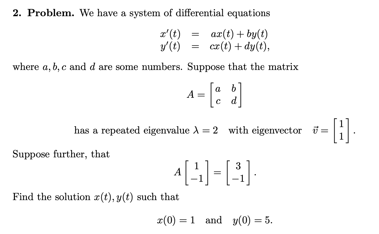 Solved 2 Problem We Have A System Of Differential Equat Chegg Com