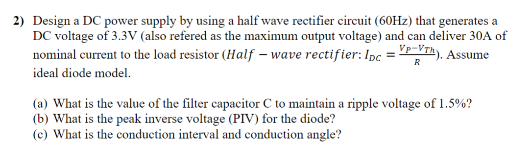 Solved 2) Design a DC power supply by using a half wave | Chegg.com