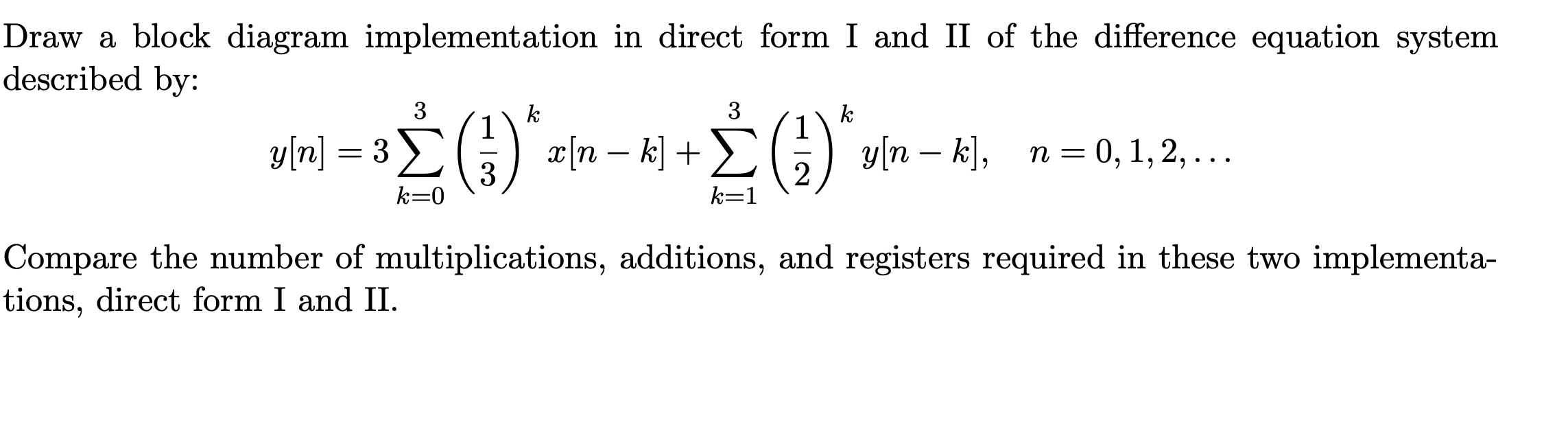 Solved Draw a block diagram implementation in direct form I | Chegg.com
