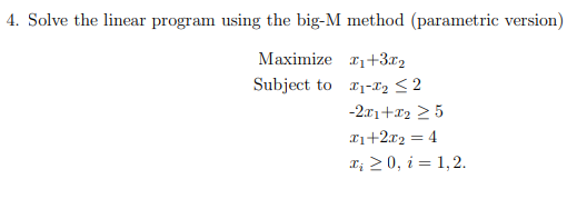 Solved 4. Solve the linear program using the big-M method | Chegg.com