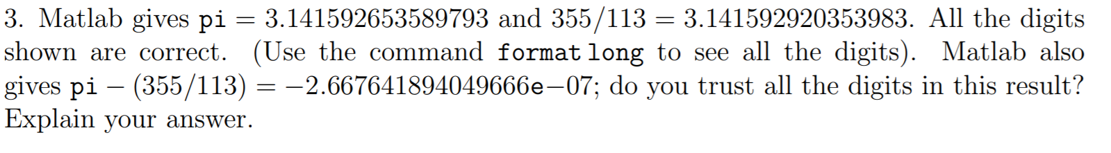 Solved 3 Matlab Gives Pi 3 And 355 113 Chegg Com Solved 3 Matlab Gives Pi 3 And 355 113 Chegg Com