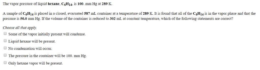 solved-the-vapor-pressure-of-liquid-hexane-c6h14-is-100-chegg