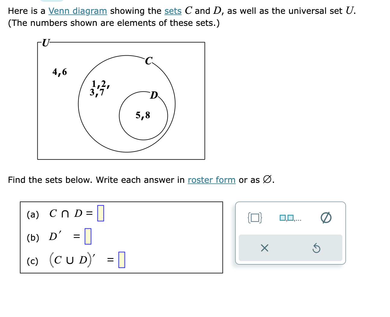 Solved Here is a Venn diagram showing the sets C and D, as