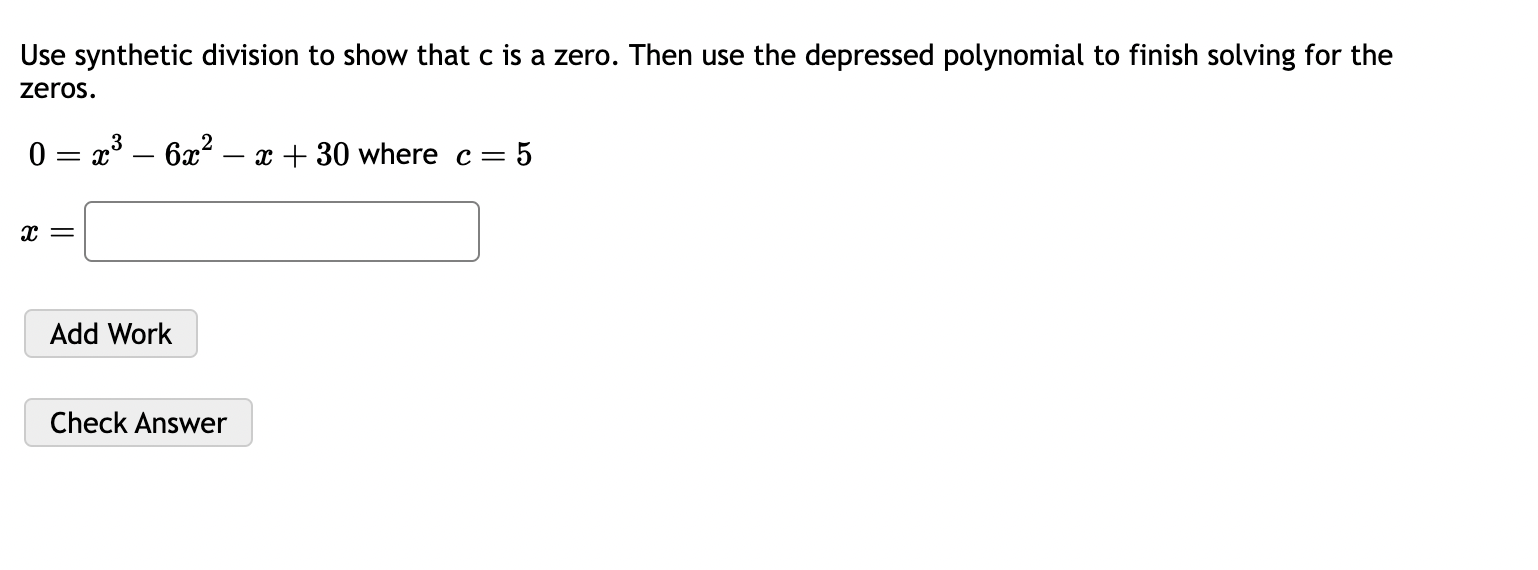 Solved Use synthetic division to show that c is a zero. Then | Chegg.com