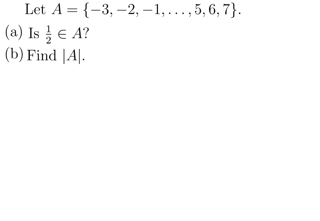 Solved Let A={−3,−2,−1,…,5,6,7}. (a) Is 21∈A ? (b) Find ∣A∣. | Chegg.com