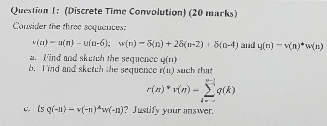 Solved Question 1: (Discrete Time Convolution) (20 Marks) | Chegg.com