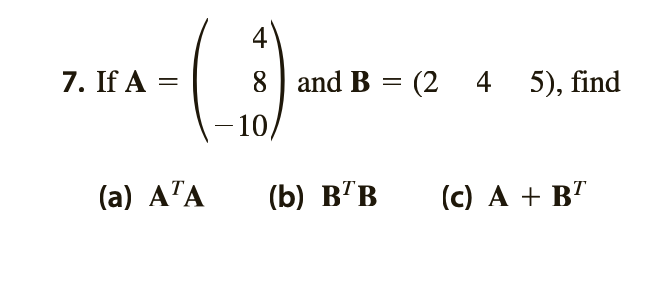 Solved (a) ATA (b) BTB (c) A+BT9. If A=(3841) and | Chegg.com