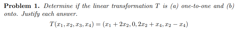 Solved Problem 1. Determine if the linear transformation T | Chegg.com