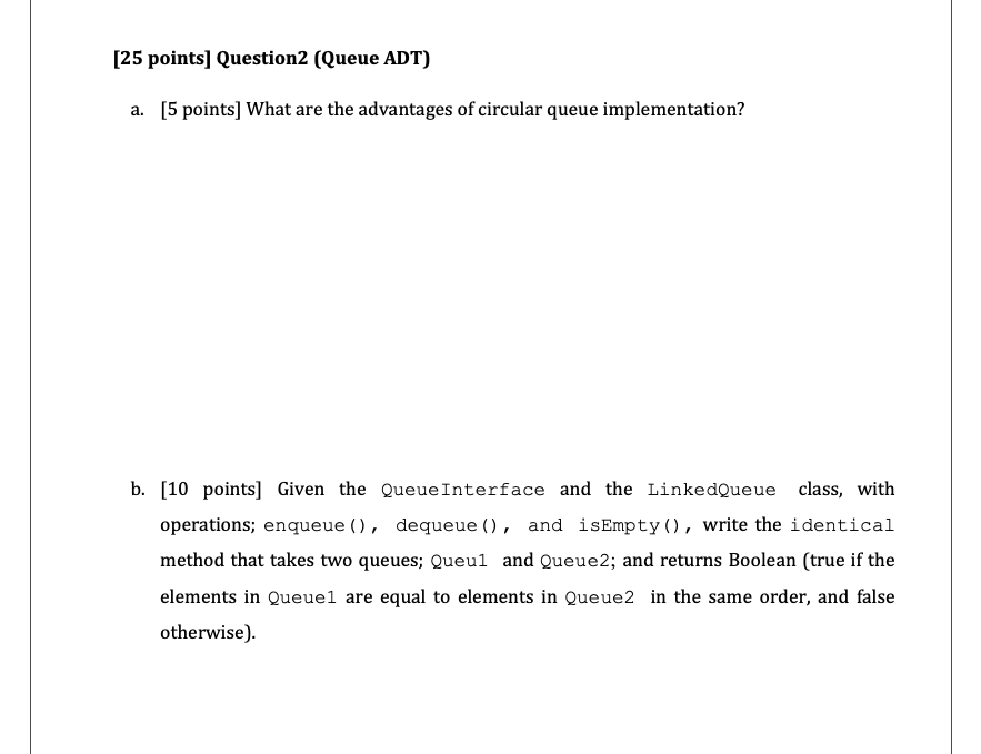 [25 points] Question 2 (Queue ADT) a. [5 points) What | Chegg.com