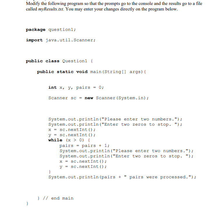 Solved Modify the following program so that the prompts go | Chegg.com