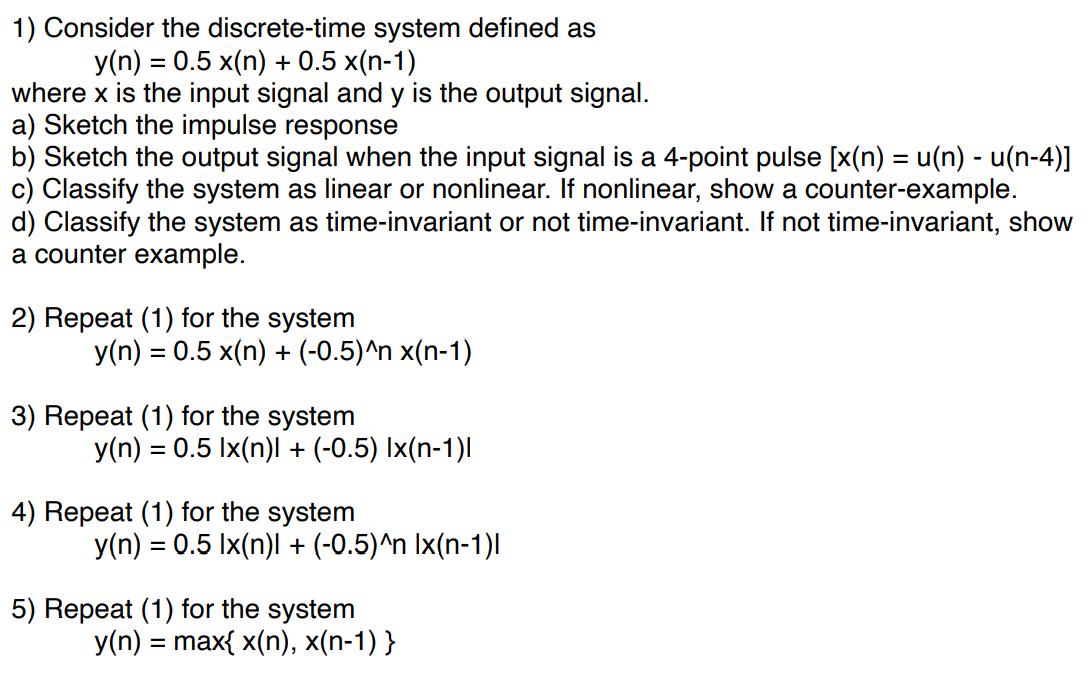 Solved 1) Consider the discrete-time system defined as | Chegg.com