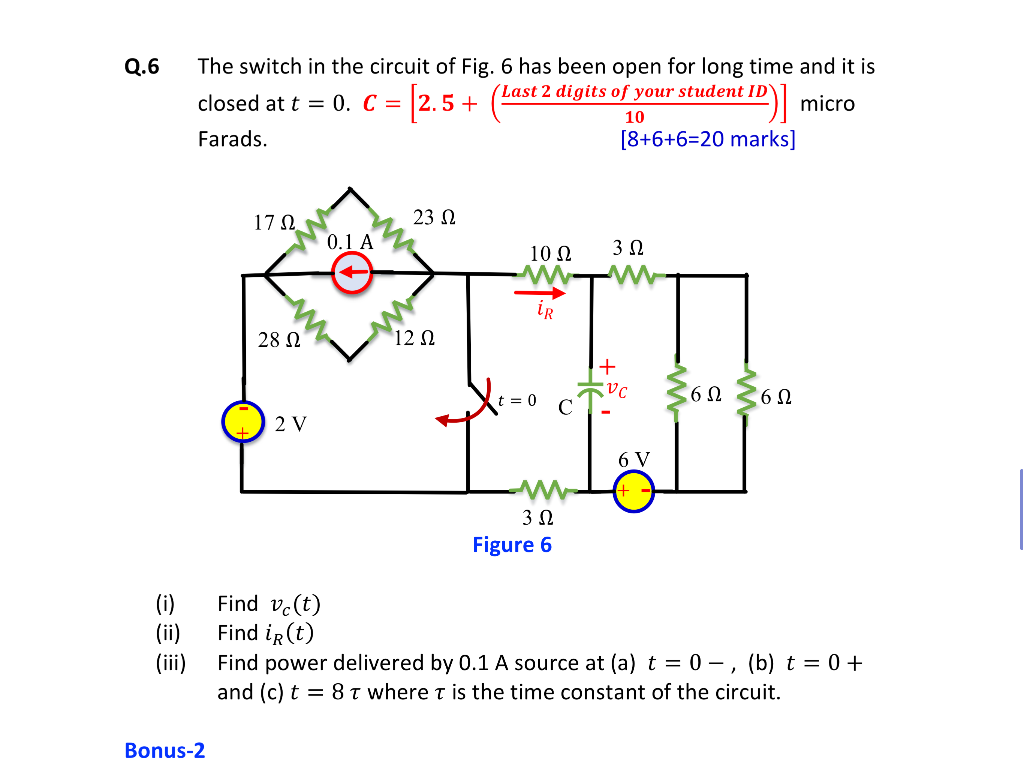 Solved Q.6 The switch in the circuit of Fig. 6 has been open | Chegg.com