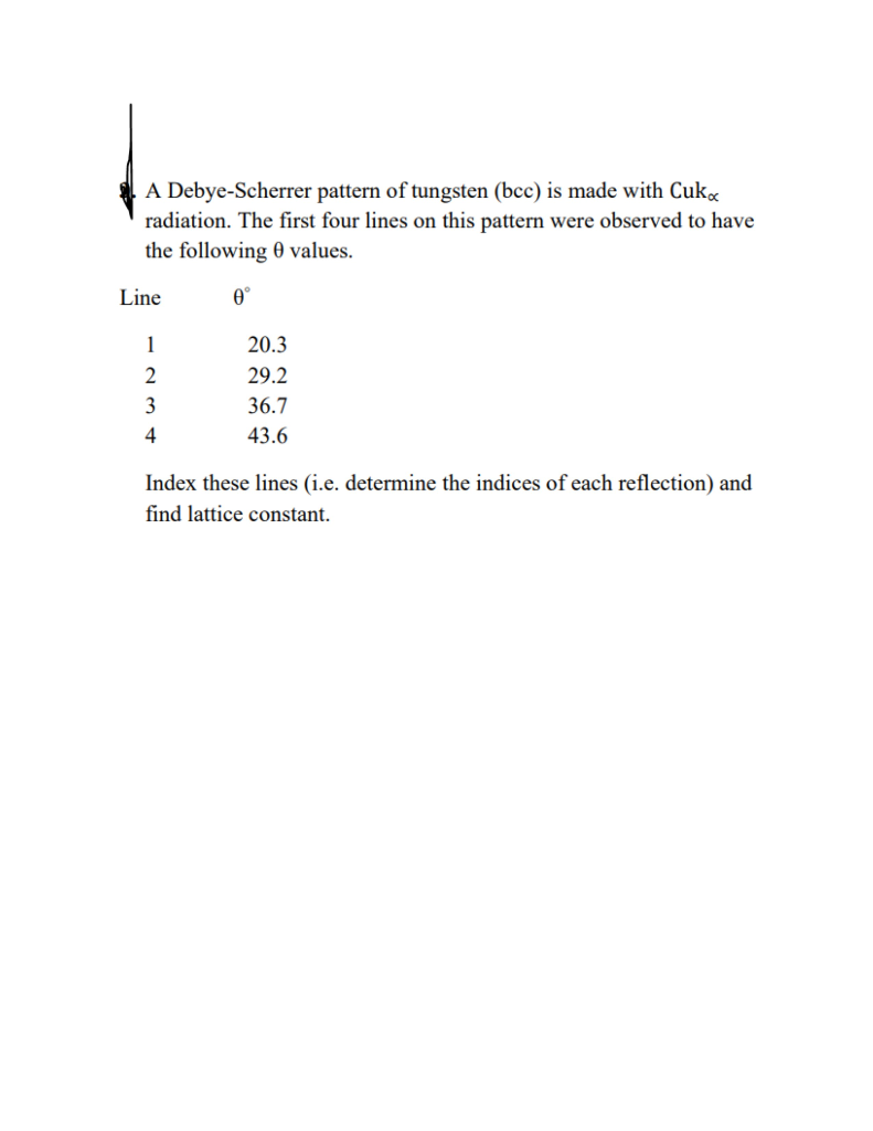 Solved A Debye-Scherrer pattern of tungsten (bcc) is made | Chegg.com