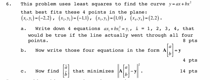 Solved 6. This problem uses least squares to find the curve | Chegg.com
