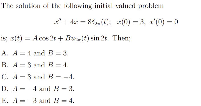 Solved The Solution Of The Following Initial Valued Problem | Chegg.com