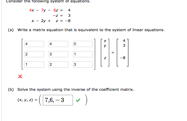 Solved Consider The Following System Of Equations 4x 7y 6z Chegg Com