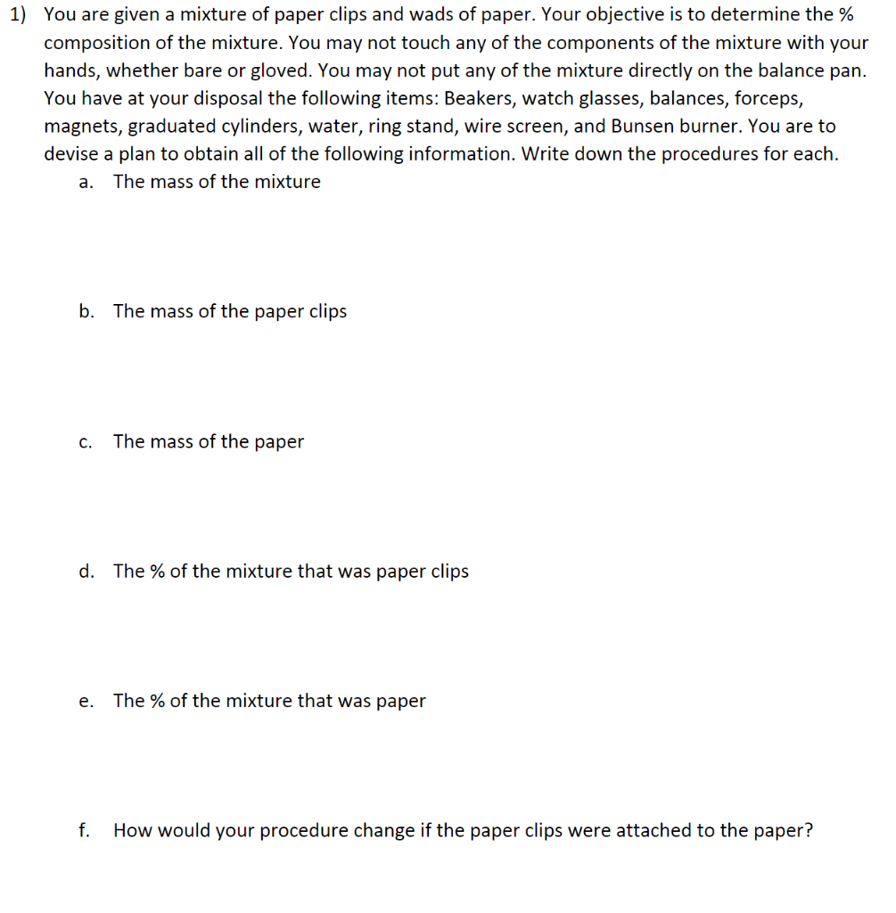 Solved You are given a mixture of paper clips and wads of | Chegg.com