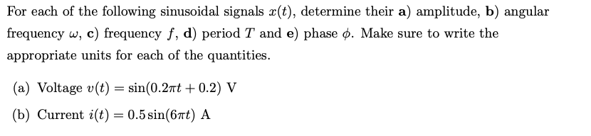 Solved For each of the following sinusoidal signals x(t), | Chegg.com