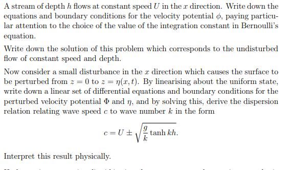 A stream of depth h flows at constant speed U in the | Chegg.com