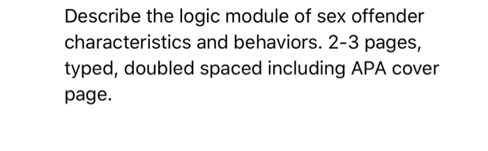 Solved Describe The Logic Module Of Sex Offender 7645