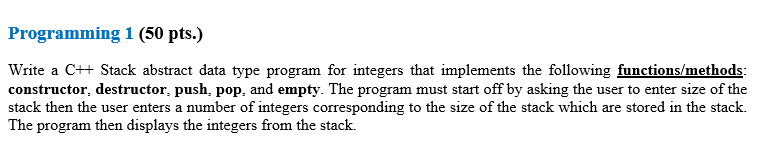 Solved Programming 1 (50 pts.) Write a C++ Stack abstract | Chegg.com