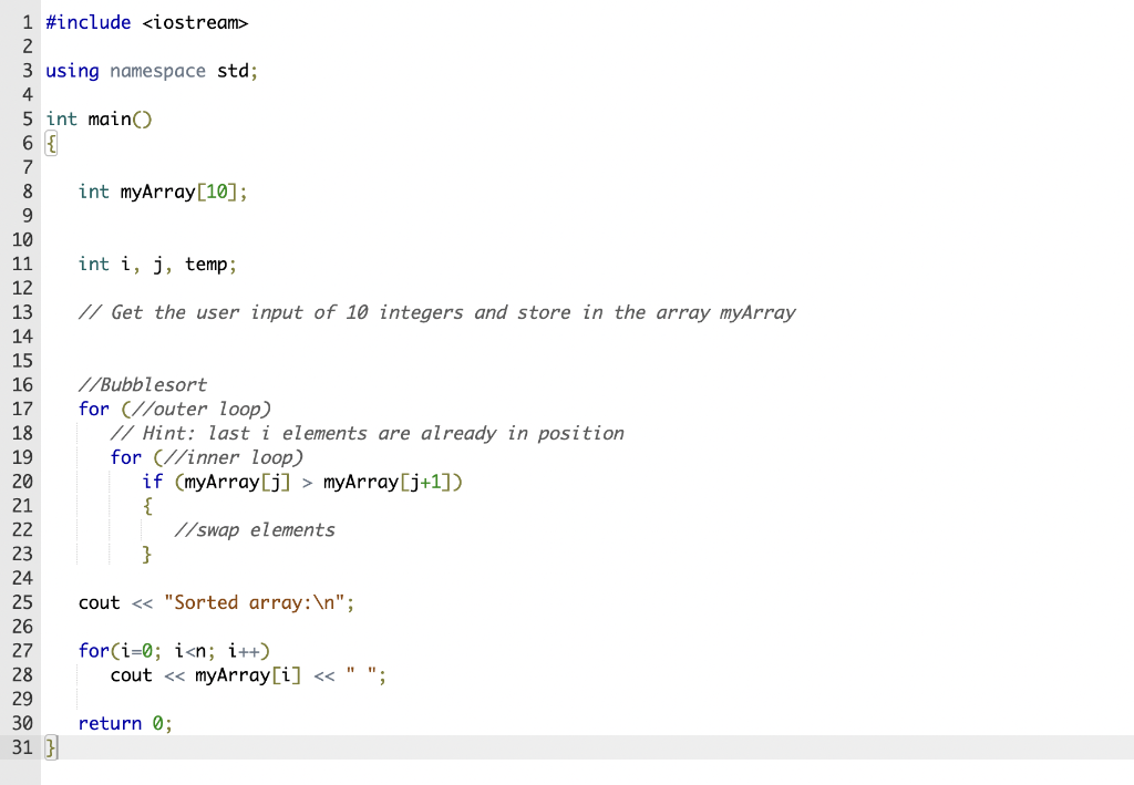 Solved Complete the following code to sort an array using | Chegg.com