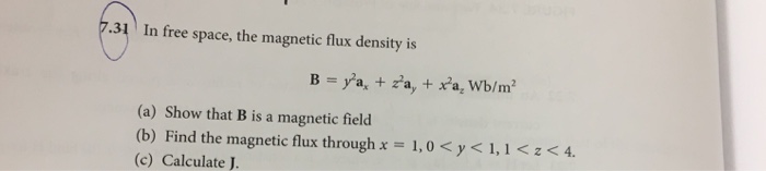 Solved .3 In free space, the magnetic flux density is (a) | Chegg.com
